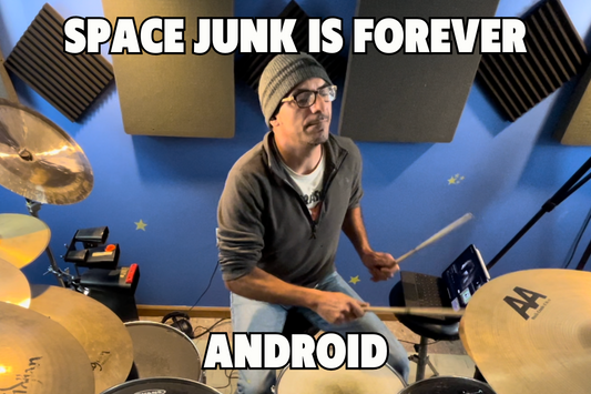 Space Junk Is Forever - Android (Drum Cover)
